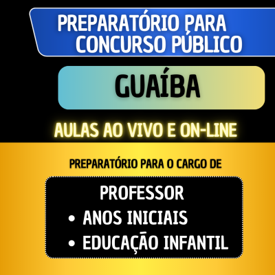 PREPARATRIO GUABA - PROFESSOR ANOS INICIAIS E EDUCAO INFANTIL