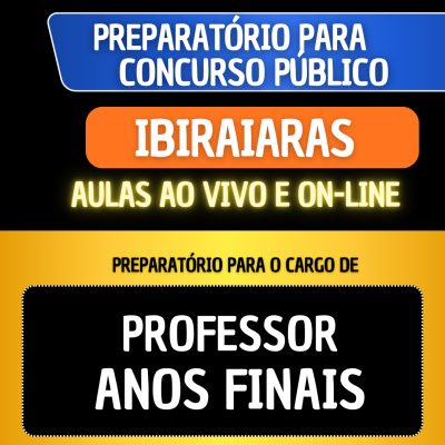 PREPARAT�RIO IBIRAIARAS - PROFESSOR ANOS FINAIS