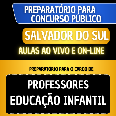 PREPARAT�RIO SALVADOR DO SUL - PROFESSOR EDUCA��O INFANTIL