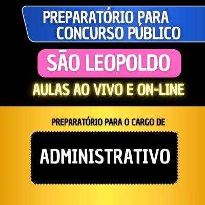 PREPARAT�RIO S�O LEOPOLDO - ADMINISTRATIVO