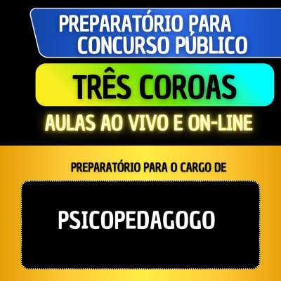 PREPARATRIO TRS COROAS - PSICOPEDAGOGO
