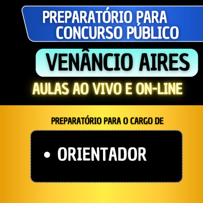 PREPARATRIO VENNCIO AIRES - ORIENTADOR
