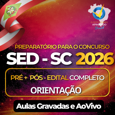 SED SANTA CATARINA � CURSO H�BRIDO COMPLETO (Aulas Gravadas + Encontros Ao Vivo) - ORIENTA��O