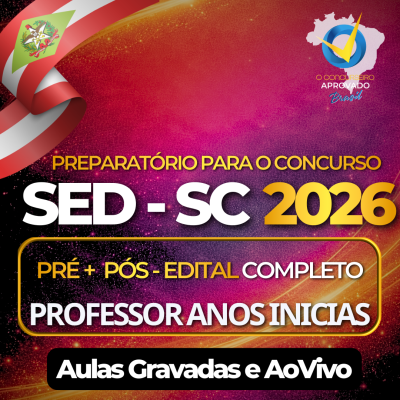 SED SANTA CATARINA � CURSO H�BRIDO COMPLETO (Aulas Gravadas + Encontros Ao Vivo) - PROFESSOR DE ANOS INICIAIS